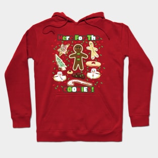 Here for The Christmas Cookies! Hoodie